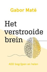 Het verstrooide brein - Gabor Mate