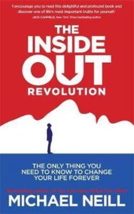 The inside out revolution - Michael Neill